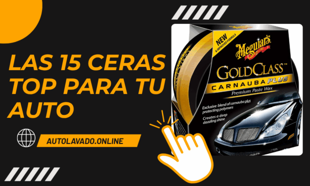 Cera para auto: tipos, calidades, calificaciones y más aquí