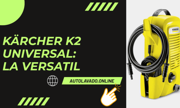 Karcher K2 Universal – sorprendente hidrolavadora de 1600 psi